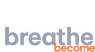 Bend Breathe Become